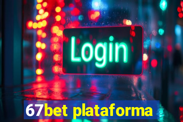 67bet plataforma